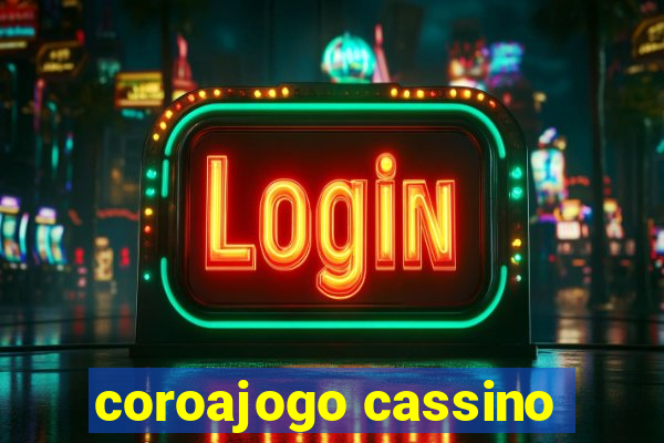coroajogo cassino
